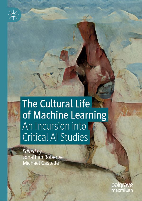 The Cultural Life of Machine Learning | 1:a upplagan