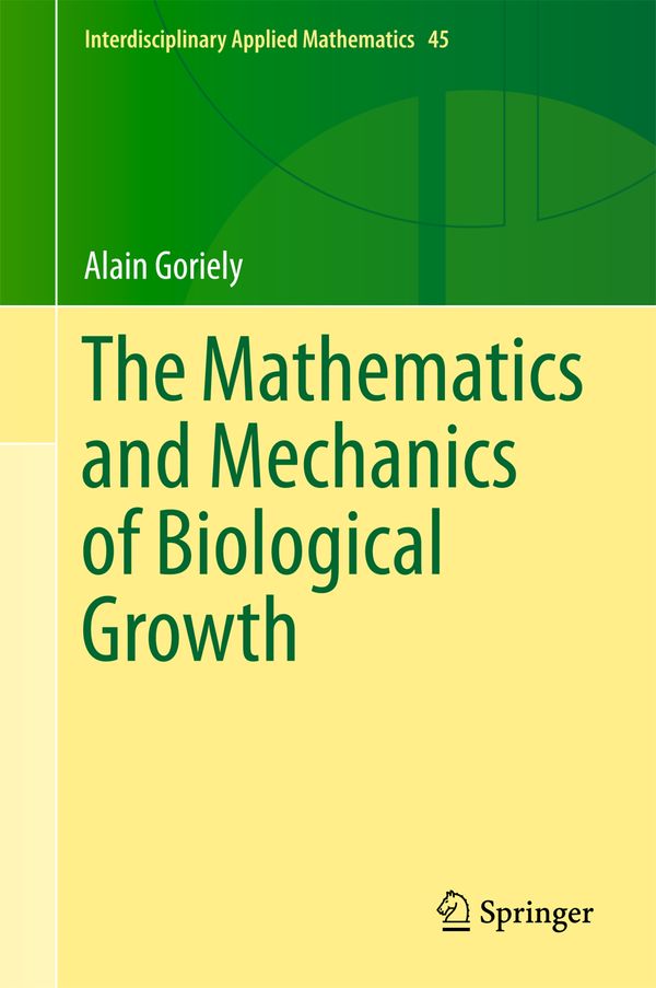 The Mathematics and Mechanics of Biological Growth | 1:a upplagan