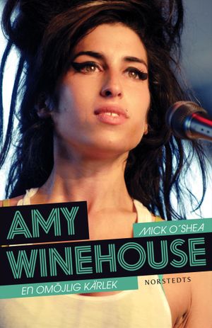 Amy Winehouse : en omöjlig kärlek | 1:a upplagan