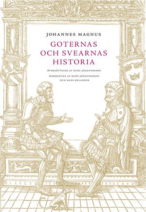 Johannes Magnus - Goternas och svearnas historia | 0:e upplagan