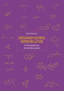 Organisk-kemisk nomenklatur : en introduktion till det kemiska språket