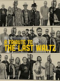 A Tribute to the Last Waltz : Berättelsen om människorna bakom hyllningskonserten