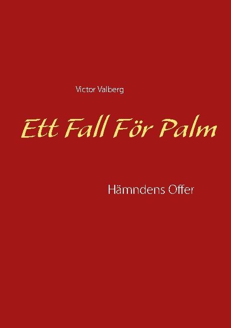 Ett Fall För Palm : Hämndens Offer | 1:a upplagan