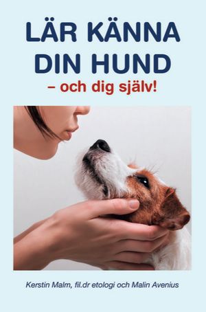 Lär känna din hund - och dig själv!