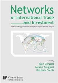 Networks of International Trade and Investment