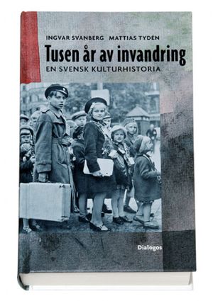 Tusen år av invandring : en svensk kulturhistoria | 1:a upplagan