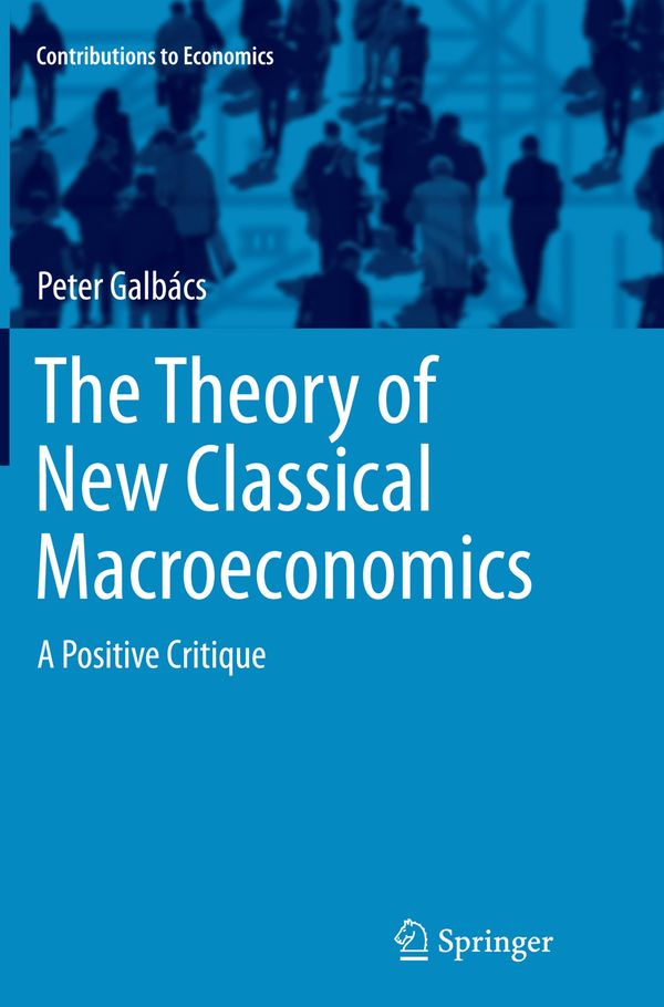 The Theory of New Classical Macroeconomics | 1:a upplagan