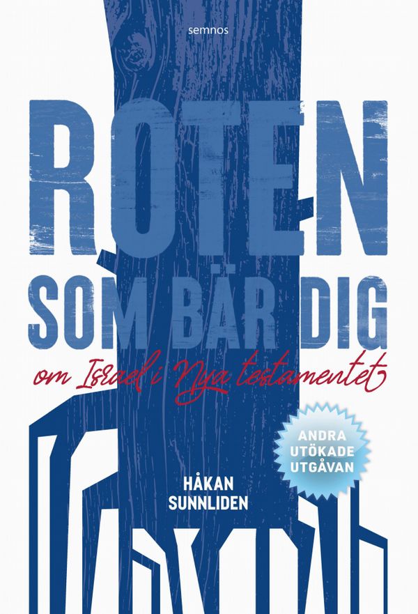 Roten som bär dig - om Israel i Nya testamentet | 2:a upplagan