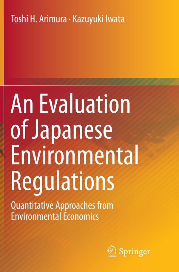 An Evaluation of Japanese Environmental Regulations | 1:a upplagan