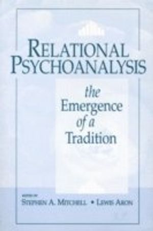 Relational psychoanalysis - the emergence of a tradition