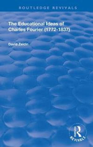 The Educational Ideas of Charles Fourier | 1:a upplagan