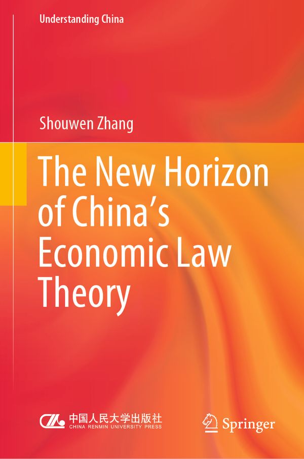 The New Horizon of China's Economic Law Theory | 1:a upplagan