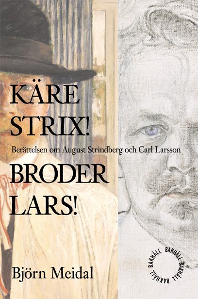 Käre Strix! Bror Lars! Berättelsen om August Strindberg och Carl Larsson | 0:e upplagan