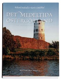Det medeltida Östergötland : en arkeologisk guidebok