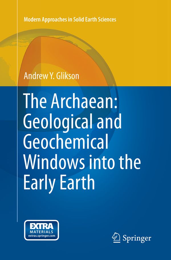 The Archaean: Geological and Geochemical Windows into the Early Earth | 1:a upplagan