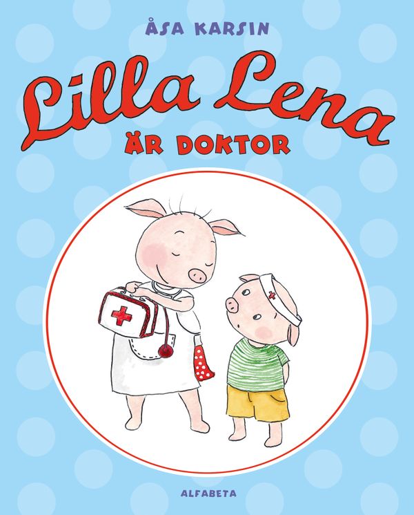 Lilla Lena är doktor | 1:a upplagan
