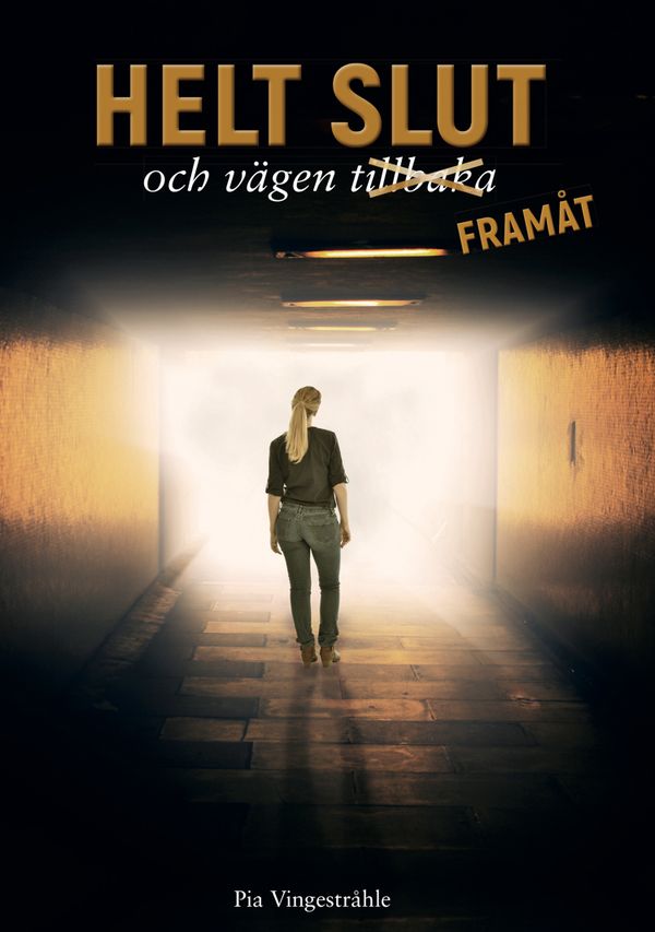 Helt slut och vägen tillbaka | 1:a upplagan