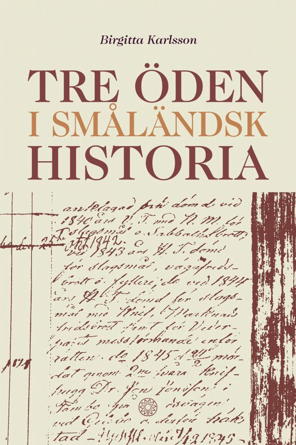 Tre öden i småländsk historia | 1:a upplagan