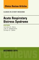 Acute Respiratory Distress Syndrome, An Issue of Clinics in Chest Medicine | 0:e upplagan