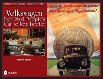 Hitlers chariots volume three - volkswagen - from nazi peoples car to new b