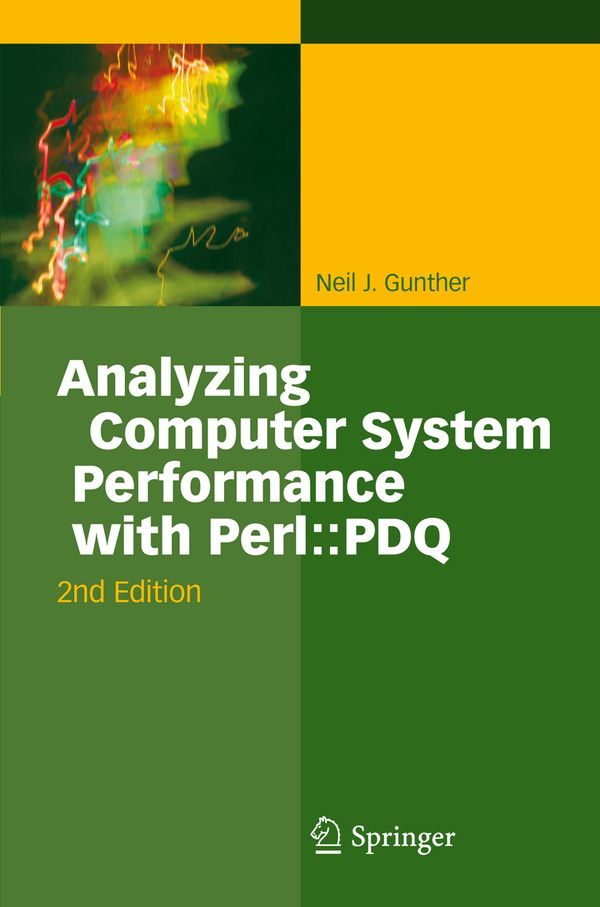 Analyzing Computer System Performance with Perl::PDQ | 2:a upplagan