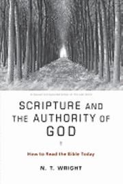 Scripture and the Authority of God: How to Read the Bible Today