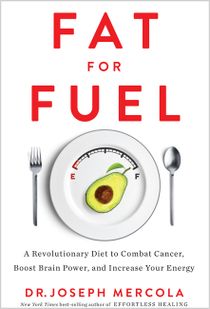 Fat for fuel - a revolutionary diet to combat cancer, boost brain power, an