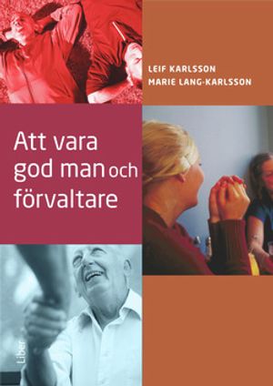 Att vara god man och förvaltare | 1:a upplagan