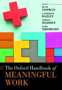 The Oxford Handbook of Meaningful Work | 0:e upplagan