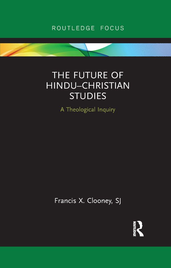 The Future of Hindu?Christian Studies | 1:a upplagan