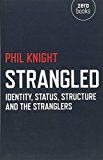 Strangled - identity, status, structure and the stranglers