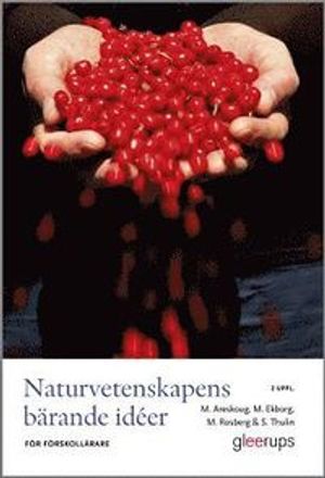 Naturvetenskapens bärande idéer för förskollärare |  2:e upplagan