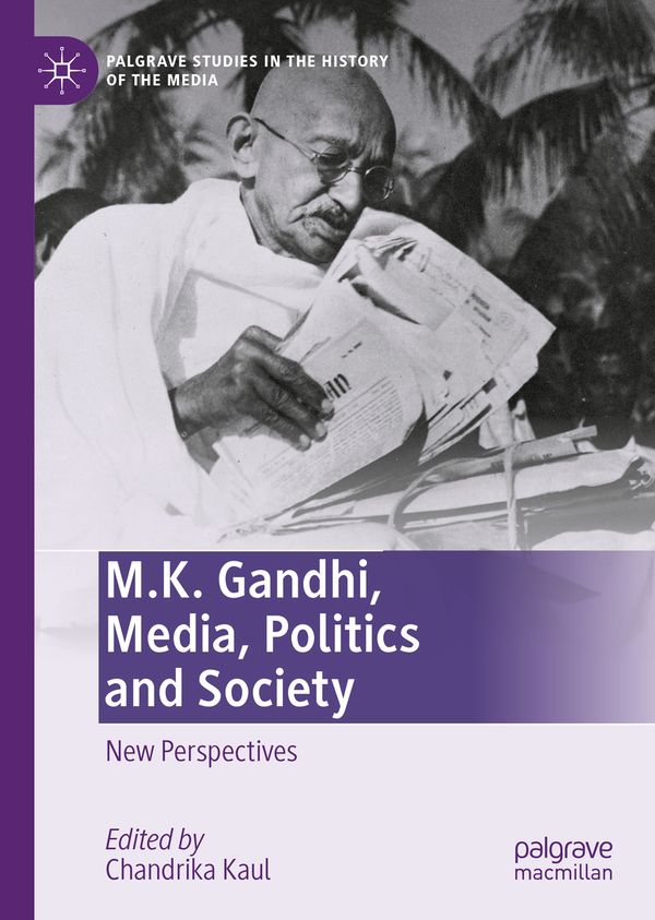 M.K. Gandhi, Media, Politics and Society | 1:a upplagan