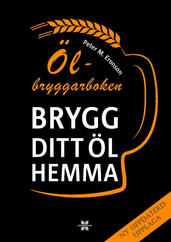 Ölbryggarboken : brygg ditt öl hemma | 0:e upplagan