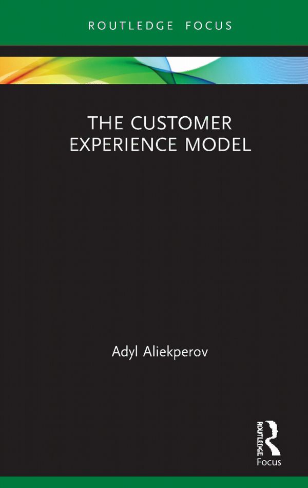 The Customer Experience Model | 1:a upplagan