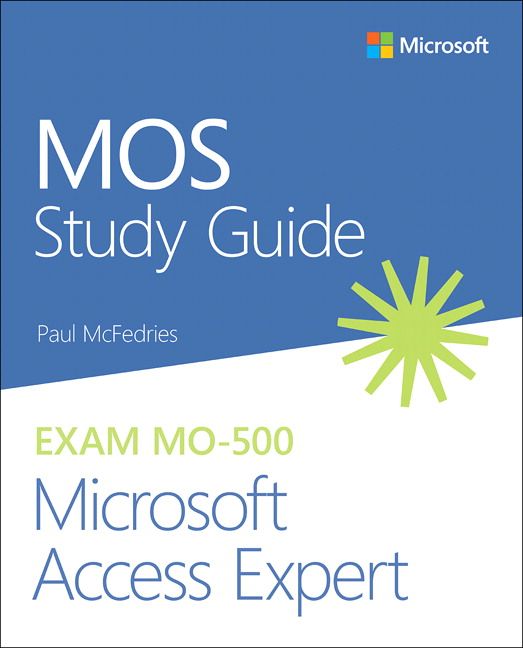 MOS Study Guide for Microsoft Access Expert Exam MO-500 | 0:e upplagan