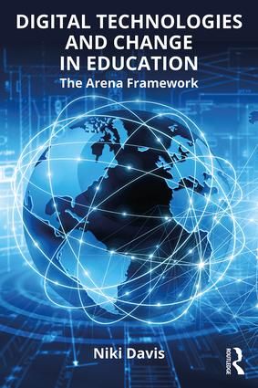 Digital technologies and change in education - the arena framework | 1:a upplagan