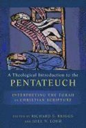 A Theological Introduction to the Pentateuch