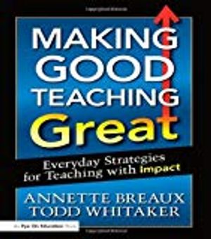 Making good teaching great - everyday strategies for teaching with impact