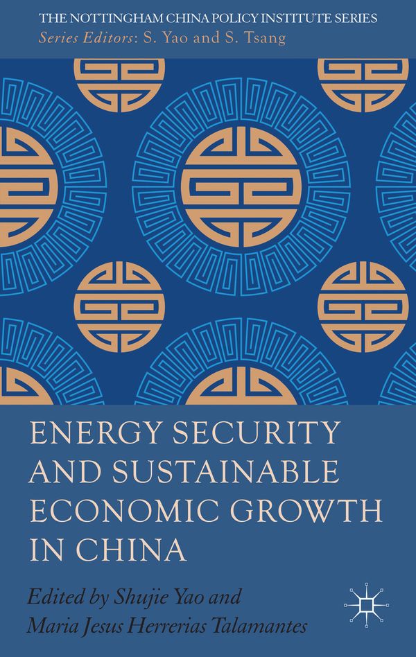 Energy Security and Sustainable Economic Growth in China | 1:a upplagan