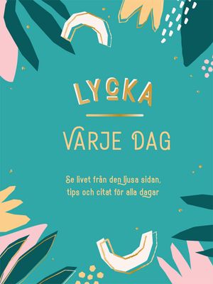 Lycka varje dag | 1:a upplagan