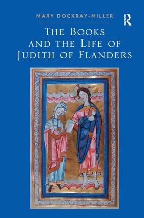 The Books and the Life of Judith of Flanders | 1:a upplagan