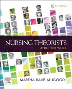 Nursing Theorists and their Work | 10:e upplagan