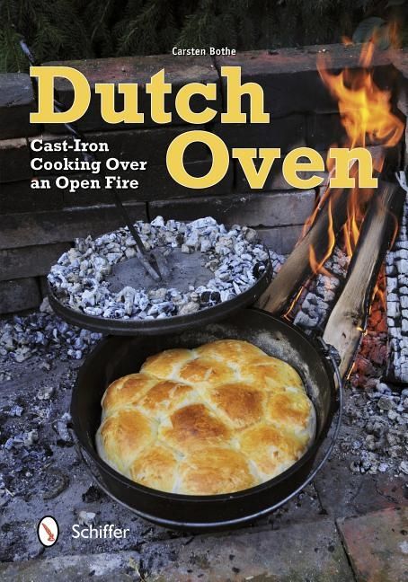 Dutch Oven : Cast-Iron Cooking Over an Open Fire | 0:e upplagan