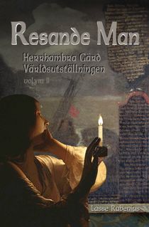 Resande Man : Herrhambra Gård, Världsutställningen:  volym II