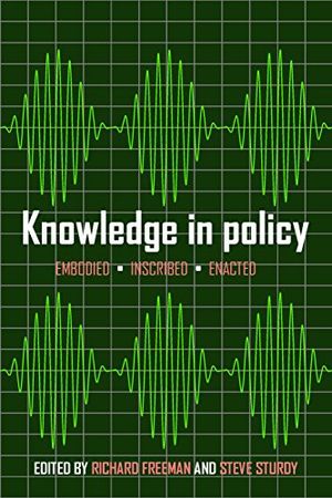 Knowledge in policy - embodied, inscribed, enacted