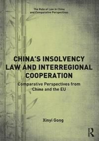 Chinas insolvency law and interregional cooperation - comparative perspecti