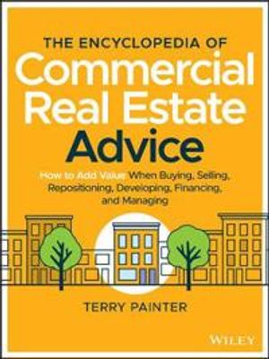 The Encyclopedia of Commercial Real Estate Advice