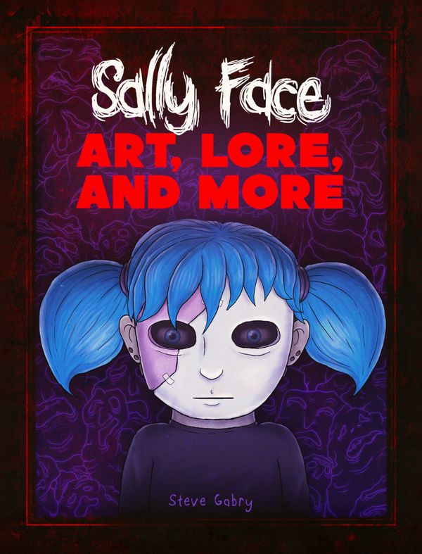 Sally Face: Art, Lore, and More | 0:e upplagan