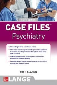 Case Files Psychiatry, Sixth Edition - Klamen Debr